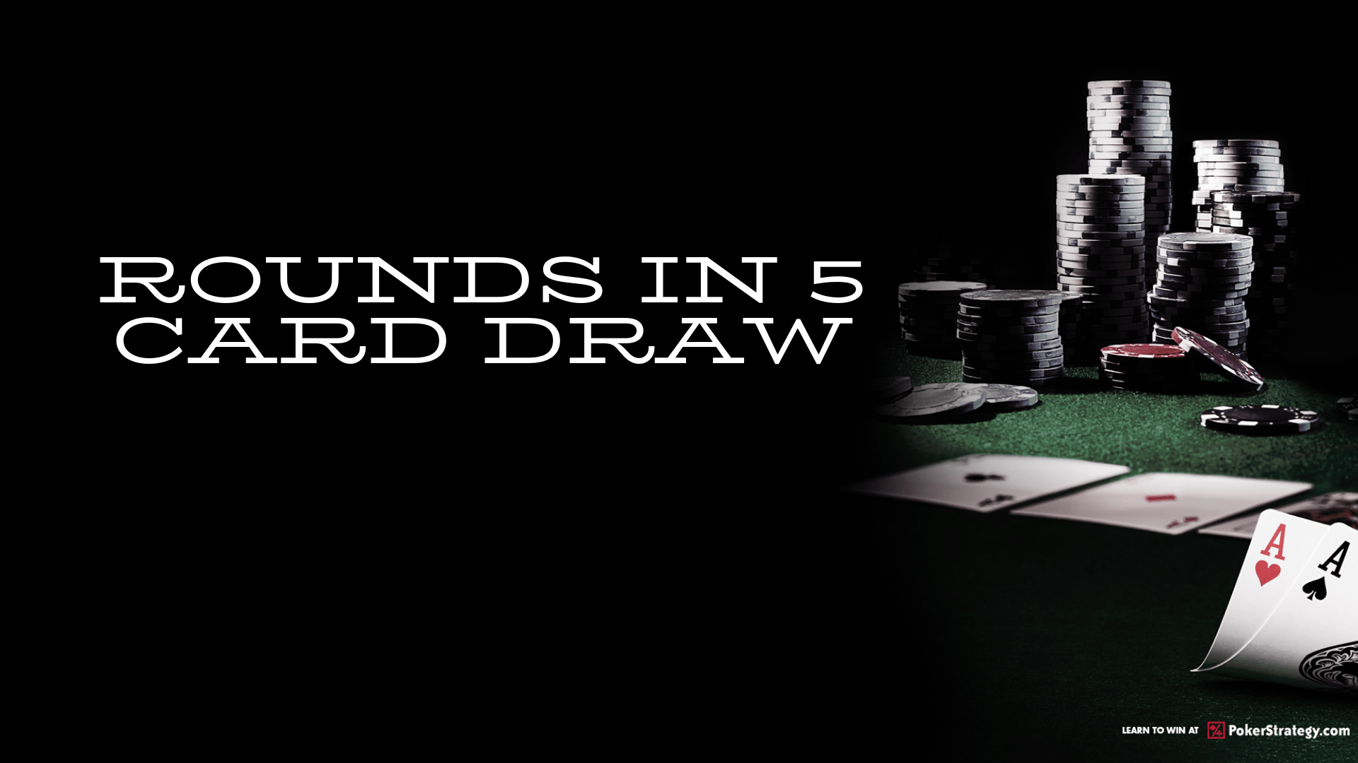 Learn How to Play 5 Card Draw | Must Follow Tips in 2019