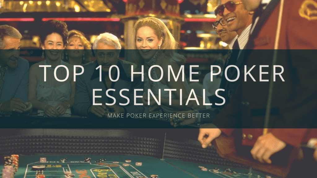 Home poker essentials