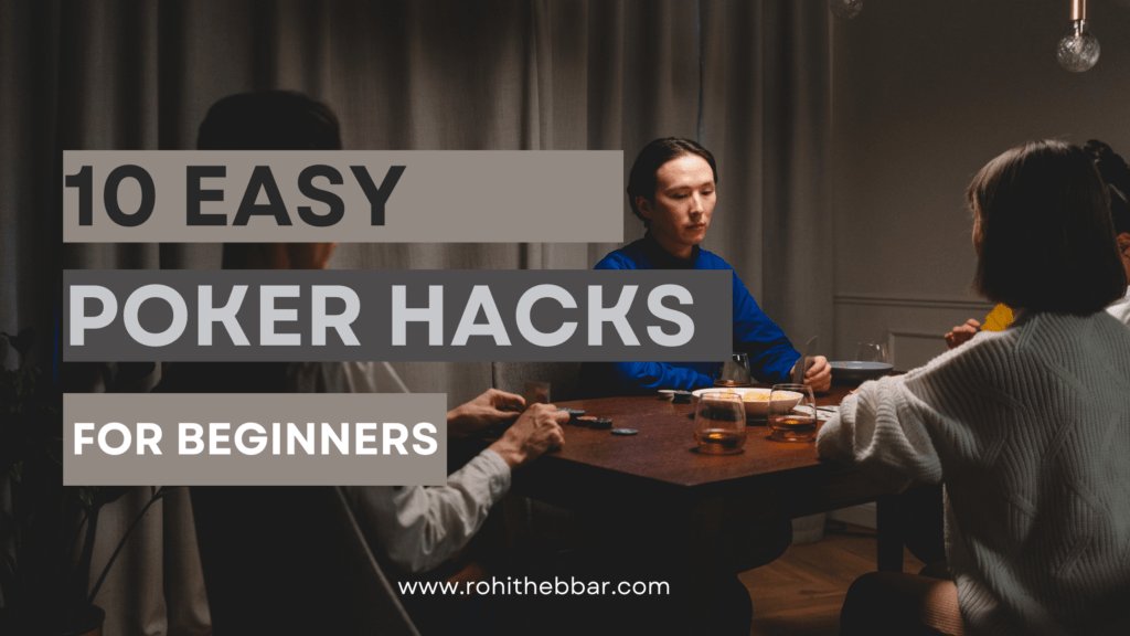 easy poker hacks