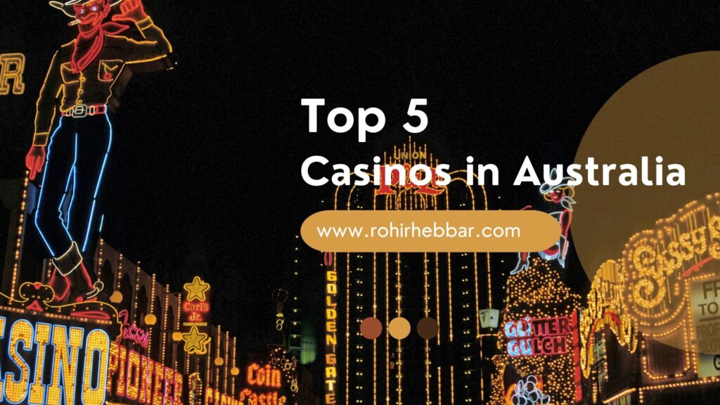 Top 5 Casinos in Australia